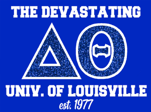 The Devastating ΔΘ Univ. of Louisville est. 1977